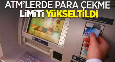 Atm'lerde para çekme limiti yükseltildi