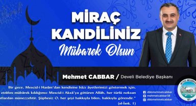 Başkan Cabbar: "Miraç Gecesi, insani değerlerde en yüce mertebelere yükselişin simgesidir"