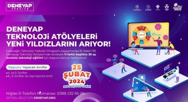 Deneyap Teknoloji Atölyeleri için başvurular başladı