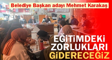EĞİTİMDEKİ ZORLUKLARI GİDERECEĞİZ