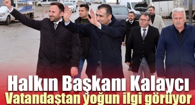 Halkın Başkanı Kalaycı Vatandaştan Yoğun İlgi Görüyor