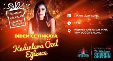 Nevşehir Belediyesi'nden kadınlara özel program: Didem Çetinkaya sahne alacak