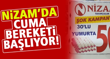 Nizam'da Cuma Bereketi Başlıyor!