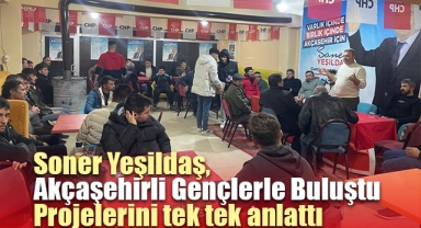 Soner Yeşildaş, Akçaşehirli Gençlerle Buluştu Projelerini tek tek anlattı 
