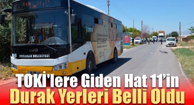 TOKİ'lere Giden Hat 11’in Durak Yerleri Belli Oldu