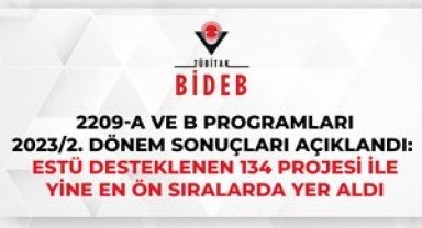 ESTÜ desteklenen 134 projesi ile en ön sıralarda yer aldı