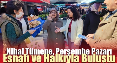 Nihal Tümene, Perşembe Pazarı Esnafı ve Halkıyla Buluştu