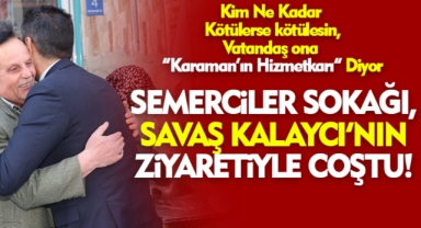 Semerciler Sokağı, Savaş Kalaycı'nın Ziyaretiyle Coştu!