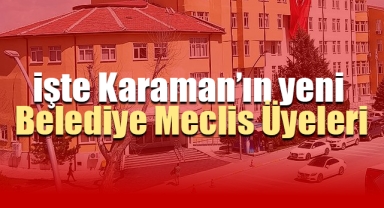 Karaman Belediye Meclis Üyeleri Belli Oldu