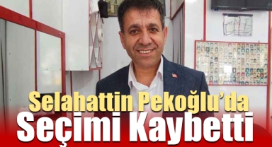 Selahattin Pekoğlu'da Seçimi Kaybetti