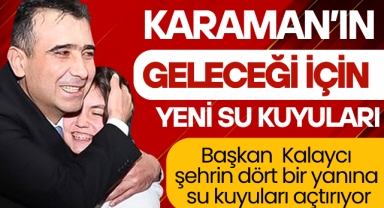 Karaman’da Susuzluğa Karşı Büyük Mücadele