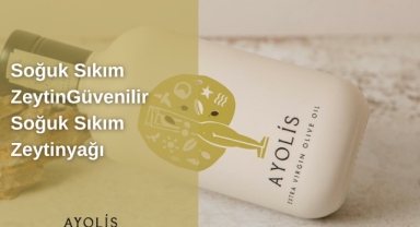 Soğuk Sıkım Zeytinyağı Alırken Neden Ayolis Tercih Edilmelidir?