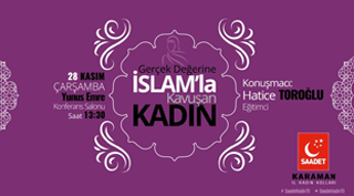 "İslamla Gerçek Değerine Kavuşan Kadın"