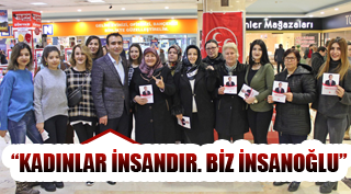 “KADINLAR İNSANDIR. BİZ İNSANOĞLU”