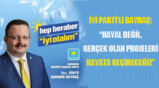 “KARAMAN’IMIZI GÖRENLERİN HAYRAN KALACAĞI BİR İL HALİNE GETİRECEĞİZ”
