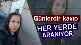 14 YAŞINDAKİ KIZ KAYIP