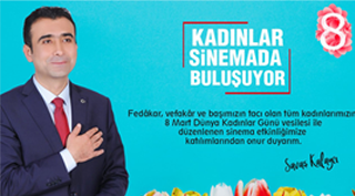 8 MART’TA KADINLAR SİNEMADA BULUŞUYOR