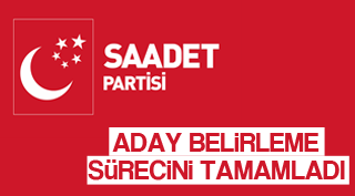 ADAY BELİRLEME SÜRECİ TAMAMLANDI