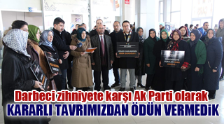 AK PARTİ OLARAK KARARLI TAVRIMIZDAN ÖDÜN VERMEDİK