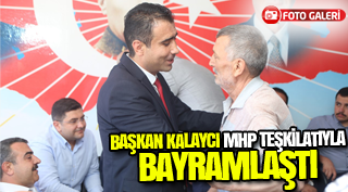 BAŞKAN KALAYCI MHP TEŞKİLATIYLA BAYRAMLAŞTI