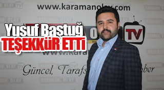BAŞTUĞ TEŞEKKÜR ETTİ