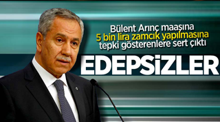 Bülent Arınç'tan zam tepkilerine açıklama: Edepsizler