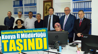 Cumhurbaşkanlığı İletişim Başkanlığı Konya İl Müdürlüğü Taşındı