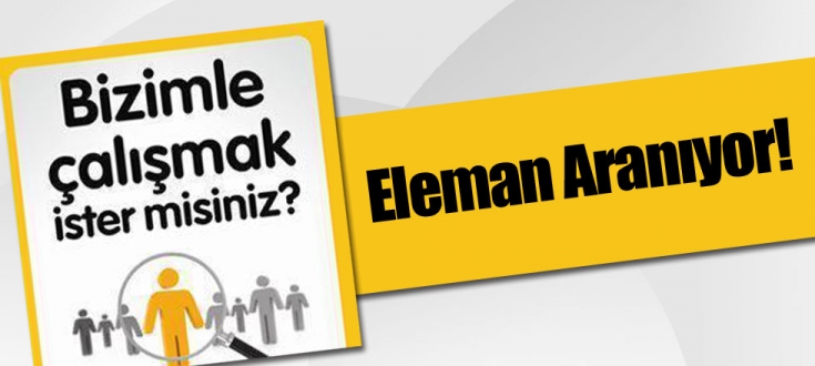 ELEMAN İLANI