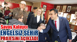 ENGELSİZ ŞEHİR PROJESİNİ AÇIKLADI