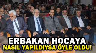 ERBAKAN HOCAYA NASIL YAPILDIYSA ÖYLE OLDU!
