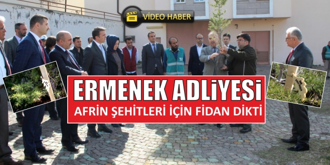 ERMENEK ADLİYESİ AFRİN ŞEHİTLERİ İÇİN FİDAN DİKTİ