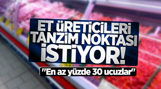 Et üreticileri tanzim noktası istiyor!