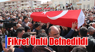 Fikret Ünlü Defnedildi