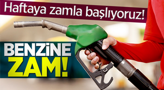 Haftaya zamla başlıyoruz! Benzine zam!
