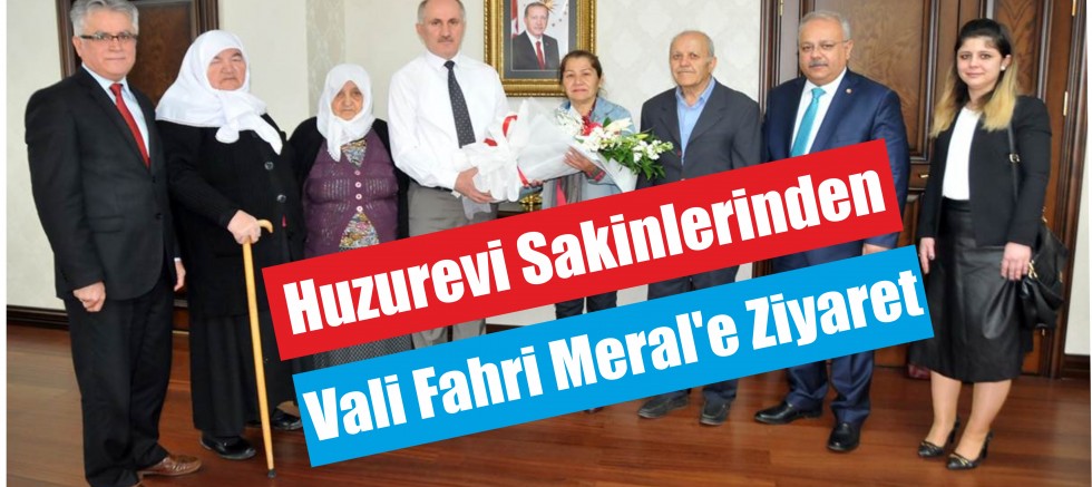 Huzurevi Sakinlerinden Vali Fahri Meral’e Ziyaret