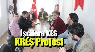 İşçilere KES! Ve KREŞ Projesi