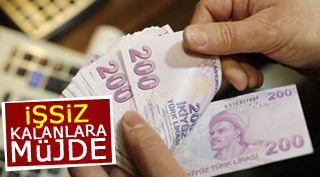 İŞSİZ KALANLARA MÜJDE