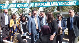 İYİ PARTİ’Lİ BAYRAÇ, “ŞEHRİMİZ İÇİN AKILCI BİR PLANLAMA YAPACAĞIZ”