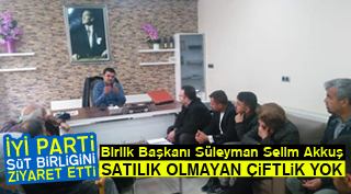 İYİ PARTİ SÜT BİRLİĞİNİ ZİYARET ETTİ