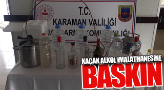 KAÇAK ALKOL İMALATHANESİNE BASKIN
