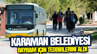 KARAMAN BELEDİYESİ BAYRAM İÇİN TEDBİRLERİNİ ALDI