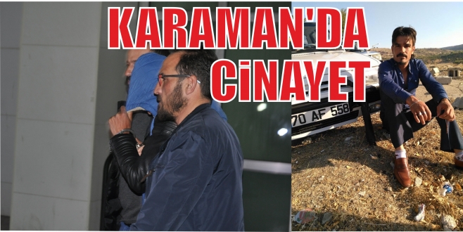 KARAMAN'DA CİNAYET