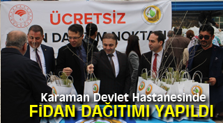 KARAMAN DEVLET HASTANESİNDE FİDAN DAĞITIMI YAPILDI