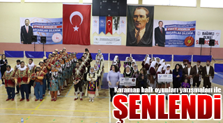 KARAMAN HALK OYUNLARI YARIŞMALARI İLE ŞENLENDİ