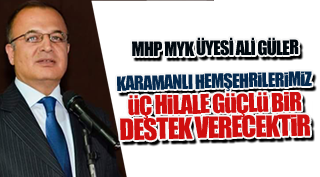 KARAMANLI HEMŞEHRİLERİMİZ ÜÇ HİLALE GÜÇLÜ BİR DESTEK VERECEKTİR