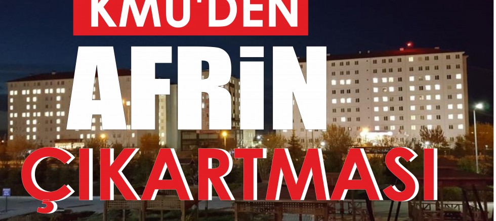 KMU'DEN AFRİN ÇIKARMASI