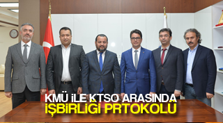 KMÜ İLE KTSO ARASINDA İŞBİRLİĞİ PRTOKOLÜ
