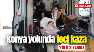 KONYA YOLUNDA FECİ KAZA