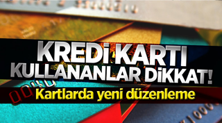 Kredi kartı kullananlar dikkat!