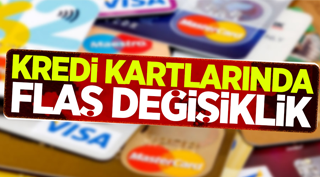 Kredi kartlarında flaş değişiklik
